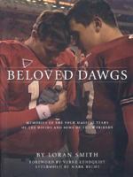Beloved Dawgs: Memories of the Four Magical Years of the Davids and Some of Their Friends 1563527480 Book Cover