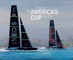 The Story of the America's Cup 1851-2024 178884369X Book Cover