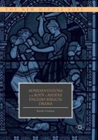Representations of the Body in Middle English Biblical Drama 3030081311 Book Cover
