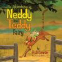 The Adventures of Neddy and Teddy Fairy 0982254245 Book Cover