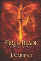 Fire & Blade: Book I of the Chronicles of Veylora B0G2GK4QLZ Book Cover