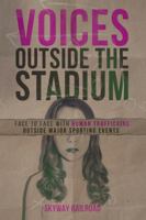 Voices Outside the Stadium: Face to Face with Human Trafficking Outside Major Sporting Events 1732359709 Book Cover