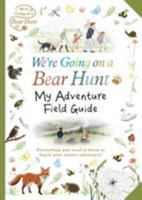 We're Going on a Bear Hunt: My Adventure Field Guide 0763698431 Book Cover