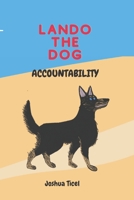 Lando The Dog Accountability B0BTPN5BQ8 Book Cover