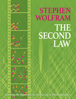 The Second Law: Resolving the Mystery of the Second Law of Thermodynamics 1579550835 Book Cover