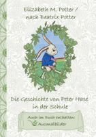 Die Geschichte von Peter Hase in der Schule (inklusive Ausmalbilder, deutsche Erstveröffentlichung! ): deutsche Erstveröffentlichung!, Kinder, ... Weihnachten, Silves 3752843497 Book Cover