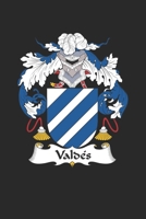 Valdes: Valdes Coat of Arms and Family Crest Notebook Journal (6 x 9 - 100 pages) 1695620593 Book Cover