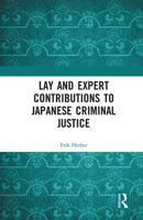 Lay and Expert Contributions to Japanese Criminal Justice 1138063665 Book Cover