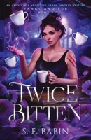 Twice Bitten: An absolutely addictive urban fantasy mystery 1807223779 Book Cover