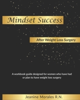 Mindset Success after Weight Loss Surgery B0863T1B5Y Book Cover