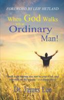When God Walks with an Ordinary Man!: "I will walk among you and be your God, and you shall be My people." Leviticus 26:12 1734254912 Book Cover