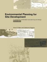 Environmental Planning for Site Development: A Manual for Sustainable Local Planning and Design 1138134139 Book Cover