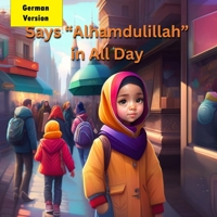 Says "Alhamdulillah" in All Day (German Edition) B0CKPKVF2M Book Cover