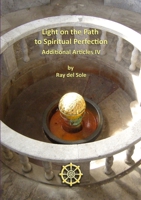 Light on the Path to Spiritual Perfection - Additional Articles IV 132604172X Book Cover