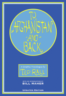 To Afghanistan and Back: A Graphic Travelogue 1561633259 Book Cover