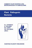 Plant Pathogenic Bacteria (Current Plant Science and Biotechnology in Agriculture) 9024734762 Book Cover