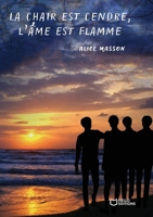 La chair est cendre, l'âme est flamme (French Edition) 2384620282 Book Cover