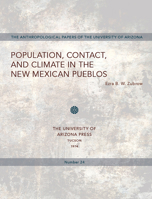 Population, contact, and climate in the New Mexican pueblos (Anthropological papers of the University of Arizona) 0816503443 Book Cover