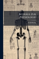 Beiträge Zur Physiologie (German Edition) 1024614735 Book Cover