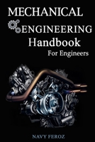 Mechanical Engineering Handbook: For The Engineers 1982904348 Book Cover