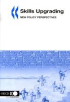 Skills Upgrading: New Policy Perspectives 9264012508 Book Cover