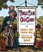 Uncle Sam & Old Glory : Symbols of America 0689820437 Book Cover