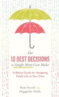 10 Best Decisions a Single Mom Can Make 1540901173 Book Cover