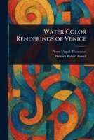 Water Color Renderings of Venice 1023576554 Book Cover