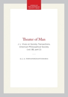 The Theater of Man: J.L. Vives on Society 087169882X Book Cover