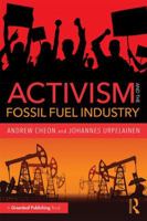 Activism and the Fossil Fuel Industry 178353754X Book Cover