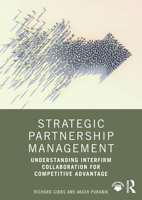 Strategic Partnership Management: Understanding Interfirm Collaboration for Competitive Advantage 1041028407 Book Cover
