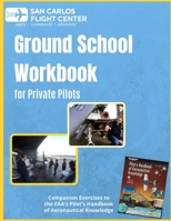 Ground School Workbook for Private Pilots 0557100585 Book Cover