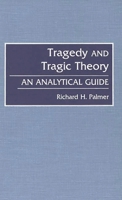 Tragedy and Tragic Theory: An Analytical Guide 031328203X Book Cover