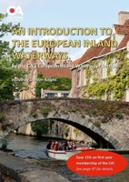 An Introduction to the European Inland Waterways: A beginner's guide to boating on the inland waterways of Continental Europe 1291993266 Book Cover