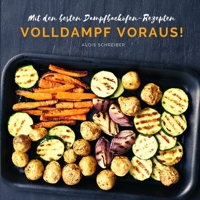 Volldampf voraus!: mit den besten Dampfbackofen-Rezepten 3985000131 Book Cover