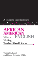 A Teacher's Introduction To African American English: What A Writing Teacher Should Know (Ncte Teacher's Introduction Series) 0814150071 Book Cover