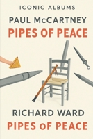Iconic Albums - Paul McCartney - Pipes of Peace B0F28NYKL1 Book Cover