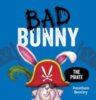 Bad Bunny the Pirate 1761299697 Book Cover