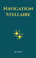 Navigation Stellaire (French Edition) 2322557943 Book Cover