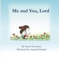 Me and You, Lord 0692963626 Book Cover