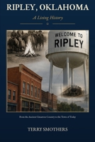 Ripley, Oklahoma: A Living History B0HCM2L9YN Book Cover