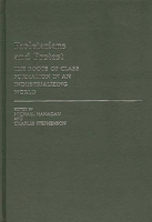 Proletarians and Protest: The Roots of Class Formation in an Industrializing World 0313232172 Book Cover