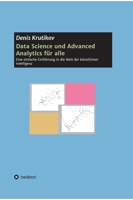 Data Science und Advanced Analytics für alle 3347011120 Book Cover
