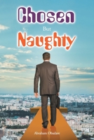 Chosen But Naughty B0BPN7679D Book Cover