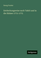 Entdeckungsreise nach Tahiti und in die Südsee 1772-1775 (German Edition) 3566079693 Book Cover