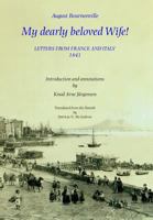 My Dearly Beloved Wife!: Letters From France And Italy 1841 1852731060 Book Cover