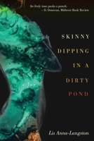 Skinny Dipping in a Dirty Pond : A Novel 1957730005 Book Cover