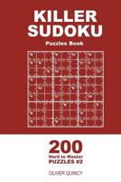 Killer Sudoku - 200 Hard to Master Puzzles 9x9 198512663X Book Cover