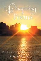 Life Inspiring Poems: Book II 1493160397 Book Cover