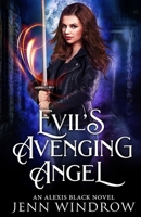 Evil's Avenging Angel B084DG7BTP Book Cover